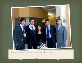 L’équipe d’organisateur qui nous a pris en charge : Merci à eux !



52
 