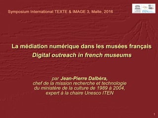 Digital outreach in french museums