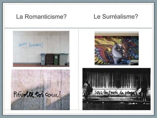 Le Surréalisme?La Romanticisme?