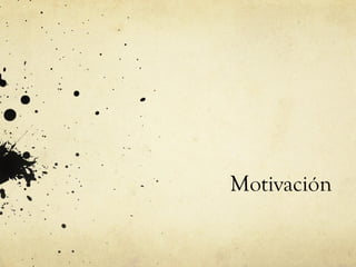Motivación 