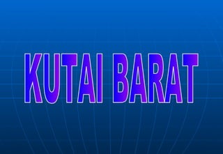 KUTAI BARAT 