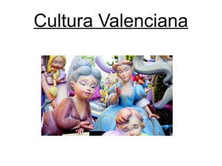 Cultura Valenciana
 