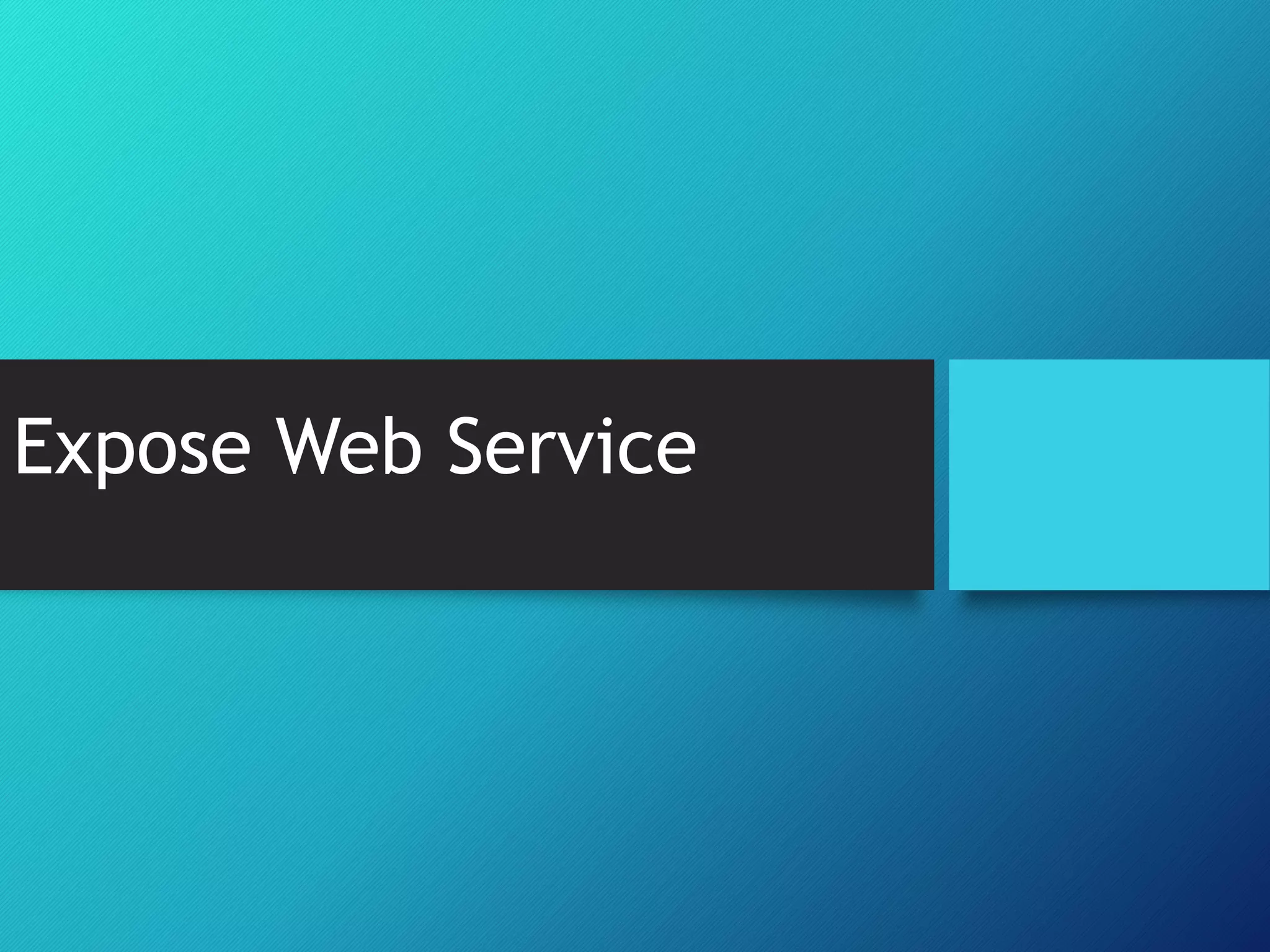 Expose Web Service