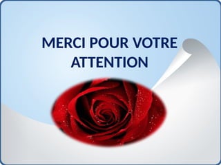 MERCI POUR VOTRE
ATTENTION
 