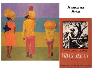 A seca na Arte 
