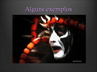 Alguns exemplosAlguns exemplos
 