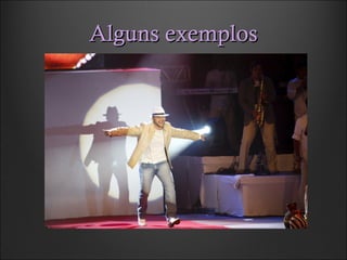 Alguns exemplosAlguns exemplos
 