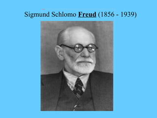 Sigmund Schlomo  Freud  (1856 - 1939) 