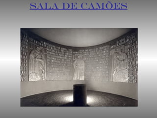 SALA DE CAMÕES
 