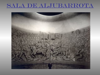 SALA DE ALJUBARROTA
 