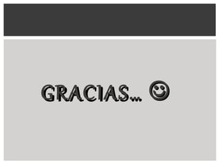 GRACIAS…GRACIAS… 
 
