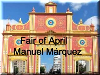 Fair of April
Manuel Márquez
 