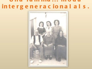 Una família... moda intergeneracional al s. xx 