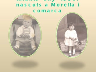 Infants  any ~1930, nascuts a Morella i comarca 