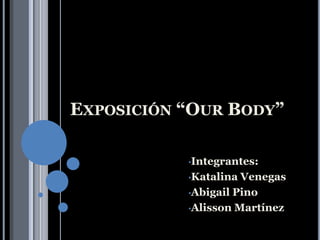 Exposición “OurBody” ,[object Object]