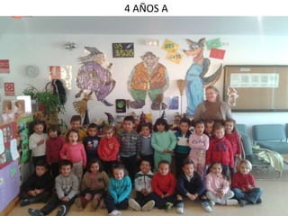 4 AÑOS A

 