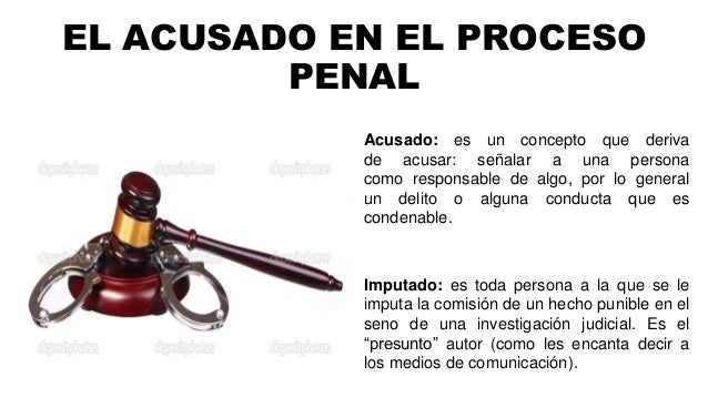 EL ACUSADO EN EL PROCESO PENAL