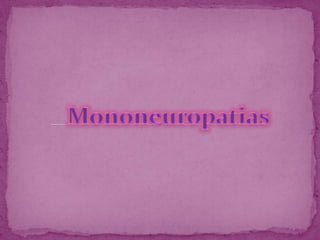 Mononeuropatias 