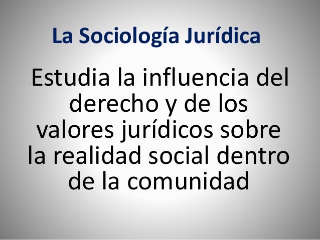 Importancia de la Sociologia Jurídica