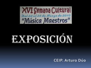 Exposición CEIP. Arturo Dúo 