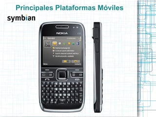 Principales Plataformas Móviles
 
