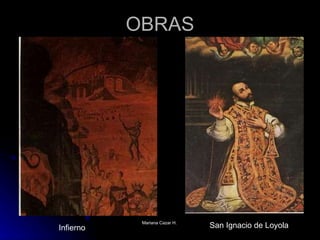 OBRAS Infierno San Ignacio de Loyola 