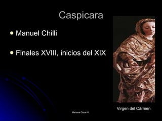 Caspicara Manuel Chilli Finales XVIII, inicios del XIX Virgen del Cármen 