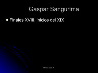 Gaspar Sangurima Finales XVIII, inicios del XIX 