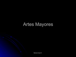 Artes Mayores 