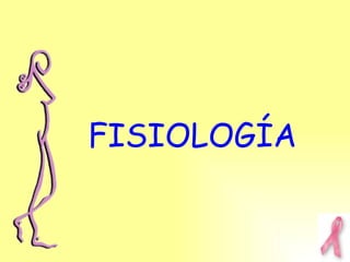 FISIOLOGÍA 