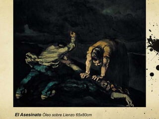 El Asesinato Óleo sobre Lienzo 65x80cm