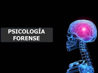 PSICOLOGÍA
 FORENSE
 