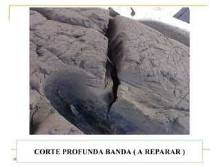 MSM
CORTE PROFUNDA BANDA ( A REPARAR )
 