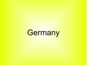 Germany
 
