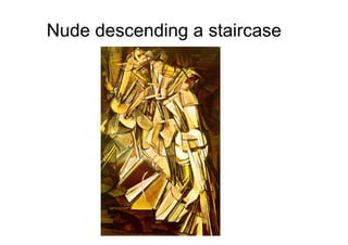 Nude descending a staircase
 