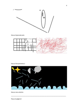 4
Esta es Espinade León
Esta es Pensamientos1
Esta es mar a dentro
_____________________________________________________________________________
Pasa a la página5