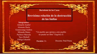 Brevísima relación de la destrucción de las Indias | PPTX