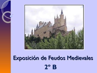 Exposición de Feudos Medievales 