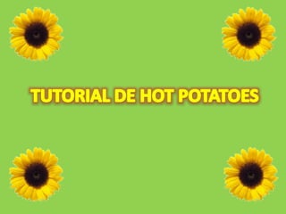 Exposición de hot potatoes listo