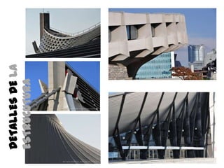 DETALLES DE LA
ESTRUCUTURA

 