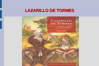 LAZARILLO DE TORMES
 