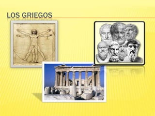 LOS GRIEGOS
 
