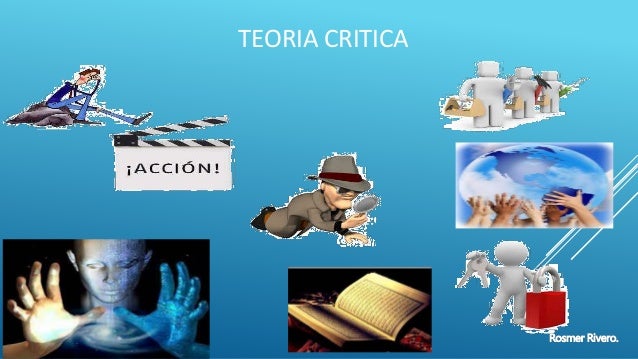 Exposición de teoria critica.