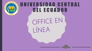 UNIVERSIDAD CENTRAL
DEL ECUADOR
 
