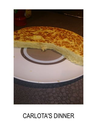 CARLOTA'S DINNER
 