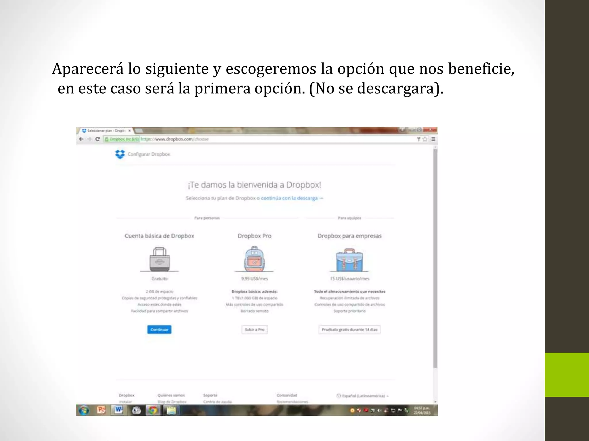 Aparecerá lo siguiente y escogeremos la opción que nos beneficie,
en este caso será la primera opción. (No se descargara).
 
