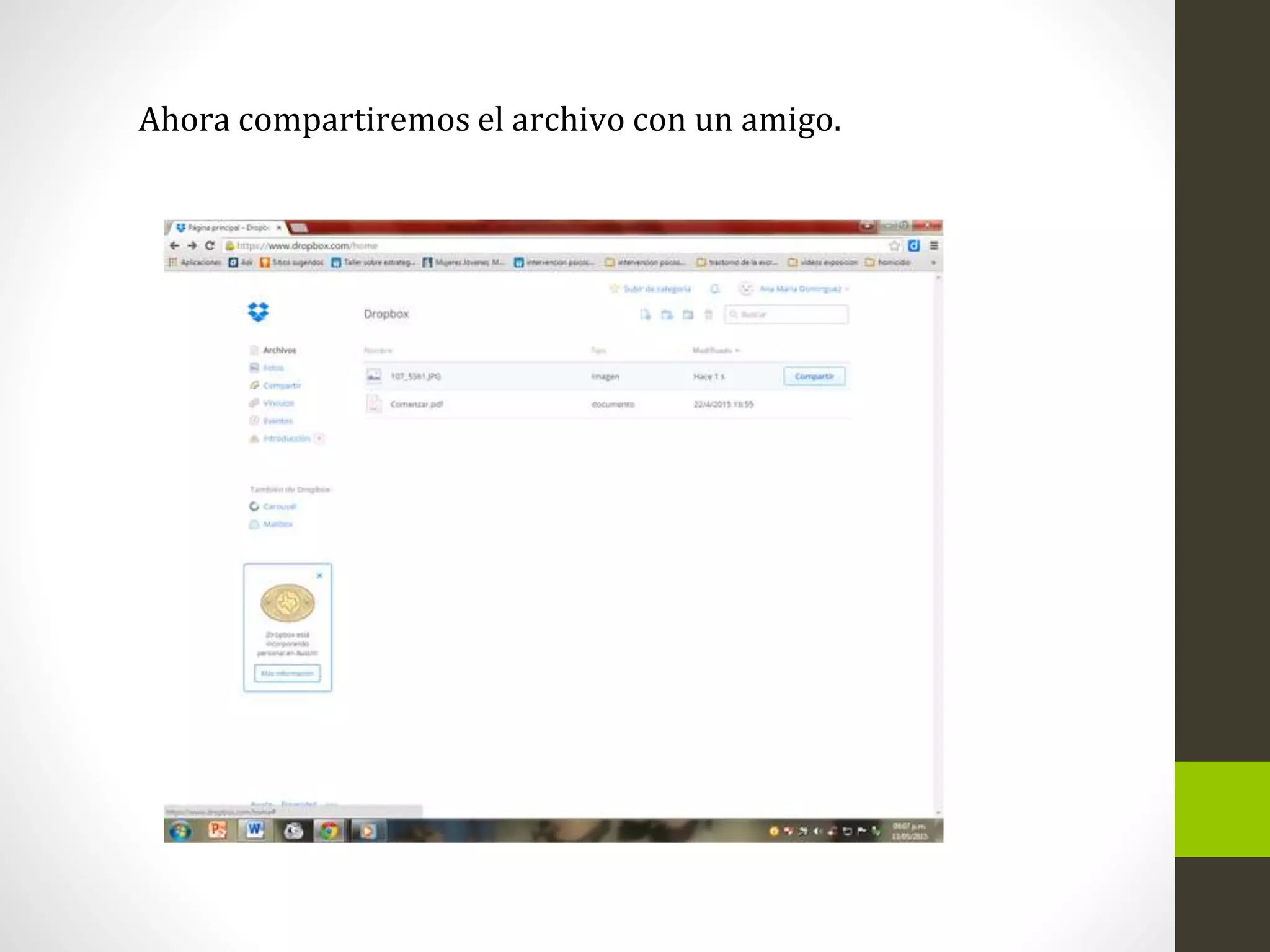 Ahora compartiremos el archivo con un amigo.
 