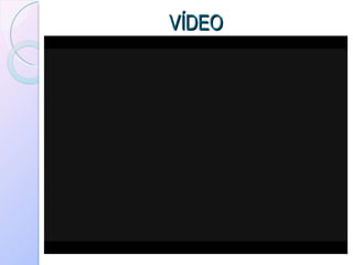 VÍDEO 