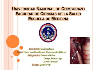 UNIVERSIDAD NACIONAL DE CHIMBORAZO
 FACULTAD DE CIENCIAS DE LA SALUD
        ESCUELA DE MEDICINA




            Cátedra: ...