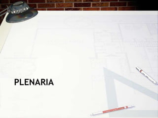 PLENARIA
 